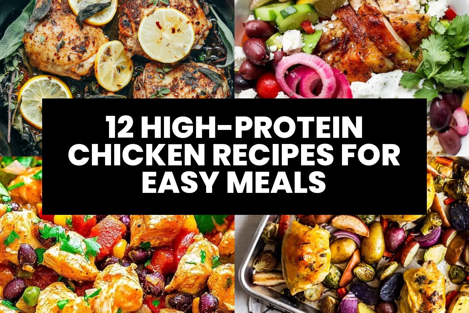 12 High-Protein Chicken Recipes for Easy Meals - Featured